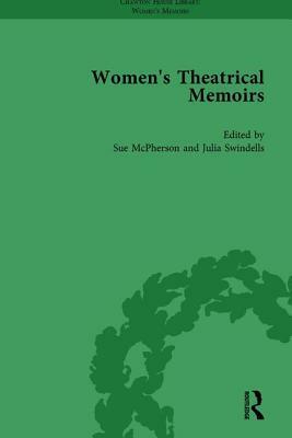 Women's Theatrical Memoirs, Part II Vol 6 by Julia Swindells, Sharon M. Setzer, Sue McPherson