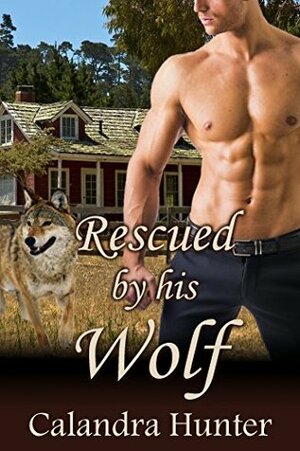 Rescued by his Wolf by Calandra Hunter