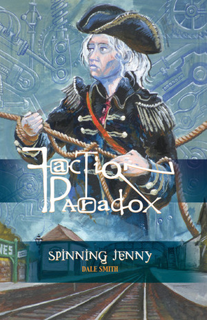 Faction Paradox: Spinning Jenny by Lawrence Burton, Dale Smith