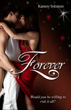 Forever by Kamery Solomon