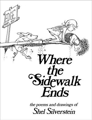 Where The Sidewalk Ends by Shel Silverstein