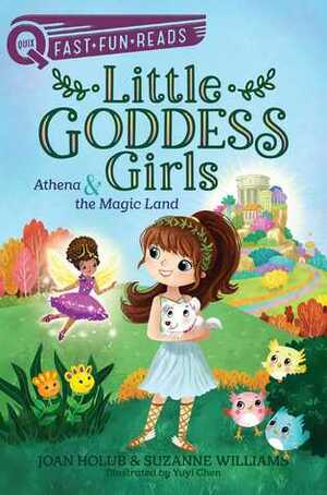 Athena & the Magic Land by Joan Holub, Yuyi Chen, Suzanne Williams