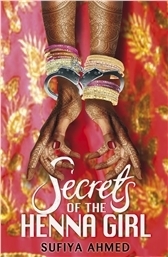 Secrets of the Henna Girl by Sufiya Ahmed