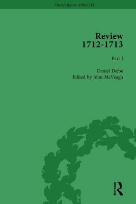 Defoe's Review 1704-13, Volume 9 (1712-13), Part I by John McVeagh