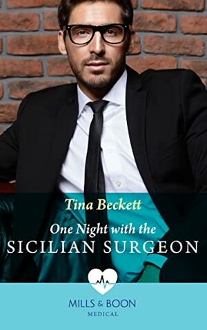 One Night with the Sicilian Surgeon by Tina Beckett