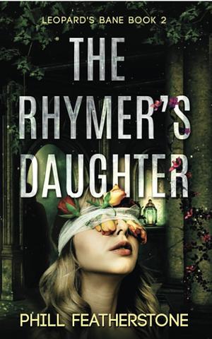 The Rhymer's Daughter by Phill Featherstone