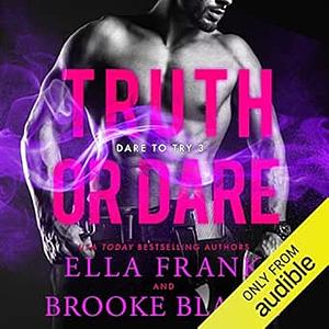 Truth or Dare by Brooke Blaine, Ella Frank