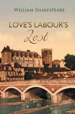 Love's Labour's Lost by William Shakespeare