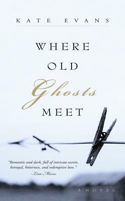 Where Old Ghosts Meet by Kate Evans