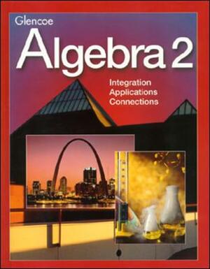 Algebra 2, Student Edition by McGraw Hill