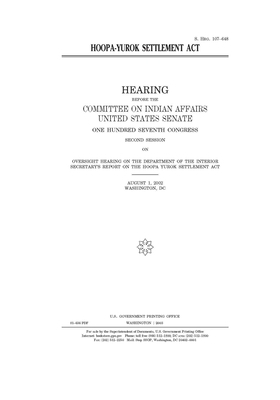 Hoopa-Yurok Settlement Act by United States Congress, United States Senate, Committee On Indian Affairs (senate)