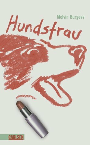 Hundsfrau. by Melvin Burgess