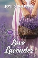 Love and Lavender by Josi S. Kilpack