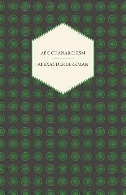 ABC of Anarchism by Alexander Berkman