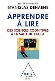 Apprendre à lire : des sciences cognitives à la salle de classe by Stanislas Dehaene