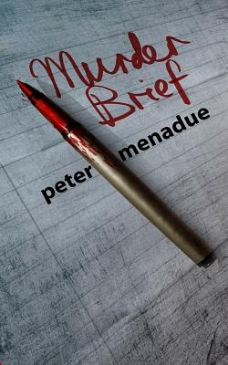 Murder Brief by Peter Menadue