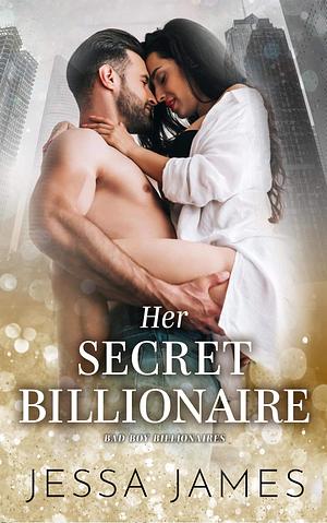 Her Secret Billionaire by Jessa James, Jessa James