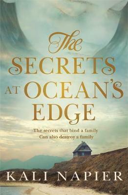 The Secrets at Ocean's Edge by Kali Napier