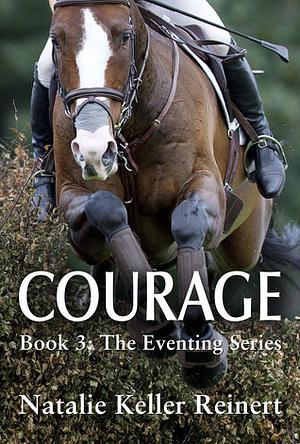 Courage by Natalie Keller Reinert