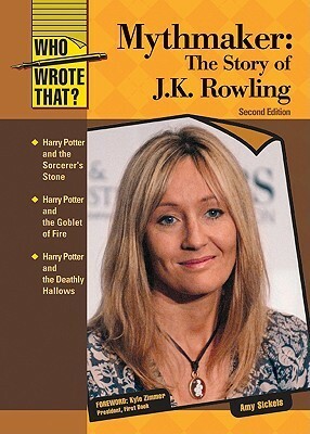 Mythmaker: The Story of J.K. Rowling by Amy Sickels, Kyle Zimmer