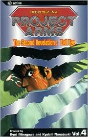 Project Arms, Volume 4: The Second Revelation: Evil Eye by Ryōji Minagawa, Kyouichi Nanatsuki