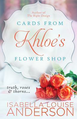 Cards From Khloe's Flower Shop by Isabella Louise Anderson