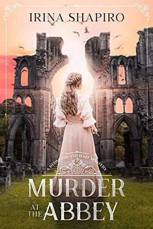 Murder at the Abbey by Irina Shapiro