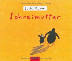 Schreimutter by Jutta Bauer