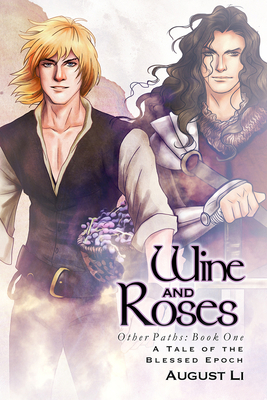 Wine and Roses by Augusta Li, August Li