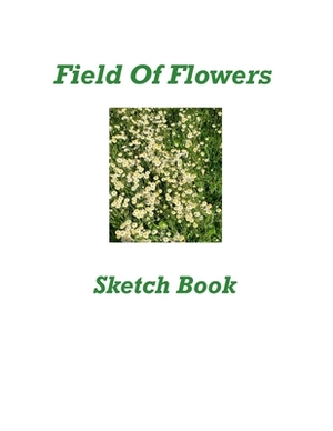 Field Of Flowers Sketch Book by Karen Rhodes