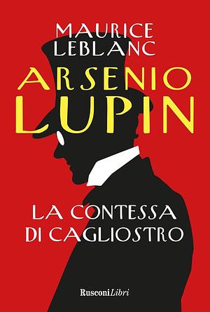 Arsène Lupin e la contessa di Cagliostro by Maurice Leblanc