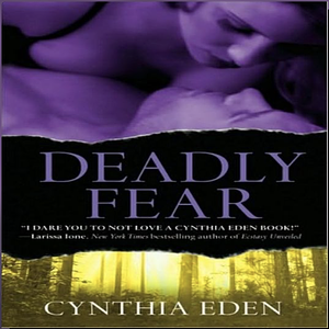 Deadly Fear by Cynthia Eden