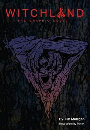 Witchland: The Graphic Novel by Tim Mulligan