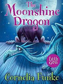 The Moonshine Dragon by Cornelia Funke