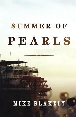 Summer of Pearls by Mike Blakely