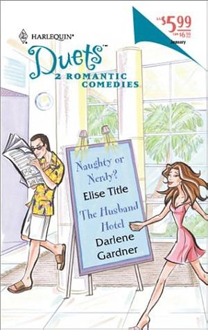 Naughty Or Nerdy? by Darlene Gardner, Elise Title
