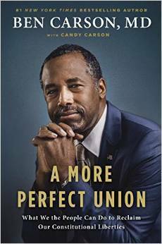A More Perfect Union: What We the People Can Do to Reclaim Our Constitutional Liberties by Ben Carson