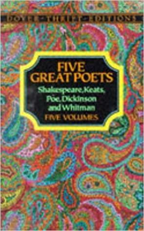 Five Great Poets: Shakespeare, Keats, Poe, Dickinson and Whitman by Dover Staff, Dover Publications Inc