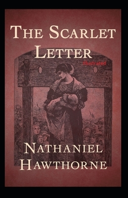 The Scarlet Letter Illustrated by Nathaniel Hawthorne