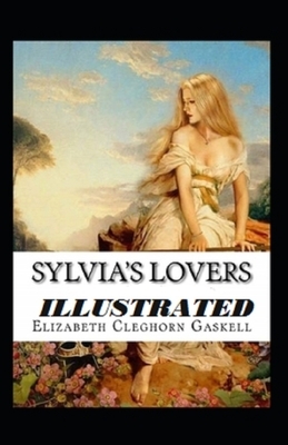 Sylvia's Lovers Illustrated by Elizabeth Gaskell