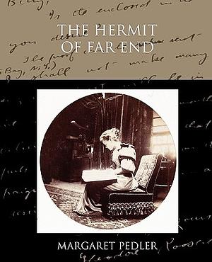 The Hermit of Far End by Margaret Pedler