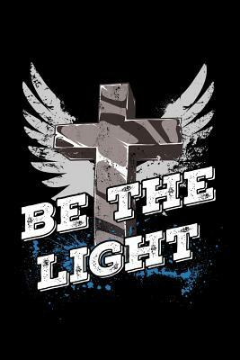 Be the Light by Scott Maxwell