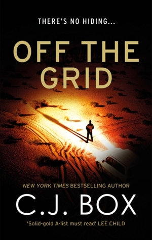 Off The Grid by C.J. Box