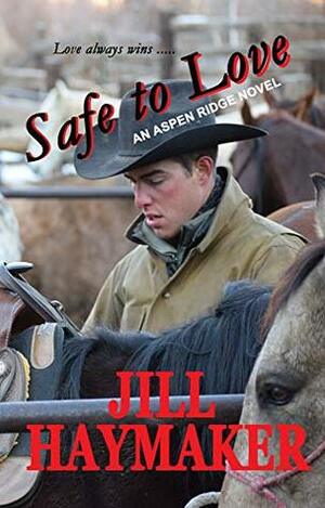 Safe to Love by Jill Haymaker