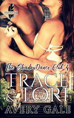 Trace & Tori by Avery Gale