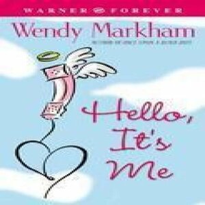 Hello, It's Me by Wendy Markham