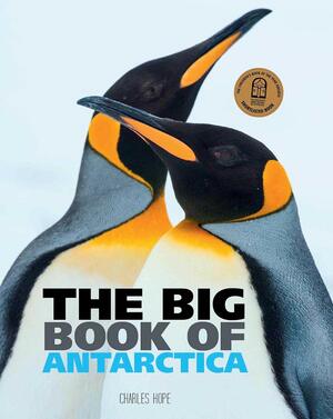 The Big Book of Antarctica by Charles Hope