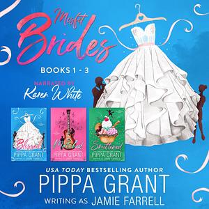 The Misfit Brides Box Set: Books 1-3 by Pippa Grant, Writing as Jamie Farrell