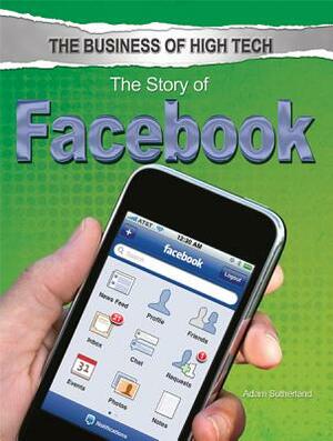 The Story of Facebook by Adam Sutherland