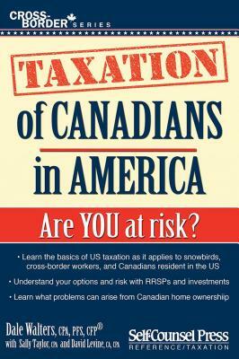 Taxation of Canadians in America by Dale Walters